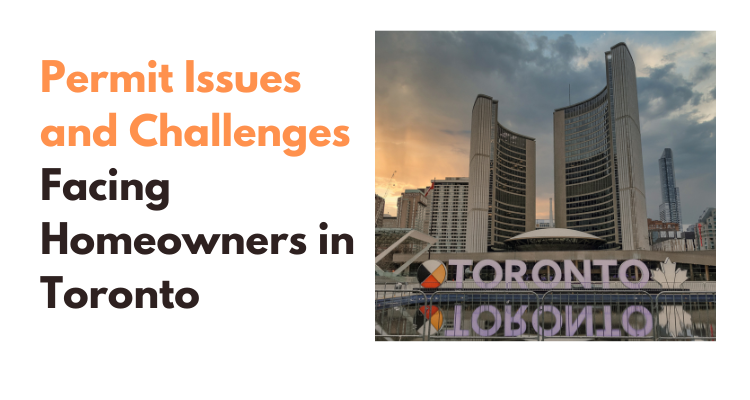 Permit Issues and Challenges Facing Homeowners in Toronto