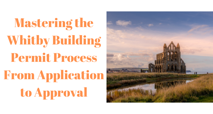 Mastering the Whitby Building Permit Process From Application to Approval